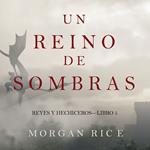 Un Reino de Sombras (Reyes y Hechiceros—Libro #5)