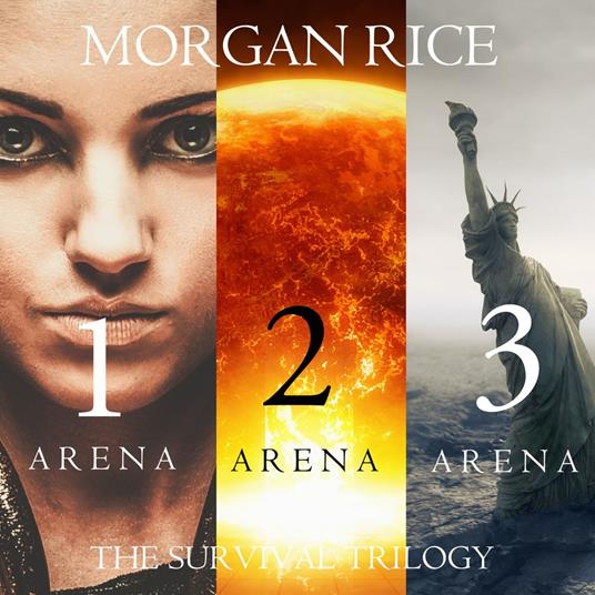 Survival Trilogy, The: Arena 1, Arena 2 and Arena 3 (Books 1-3)