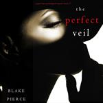 Perfect Veil, The (A Jessie Hunt Psychological Suspense Thriller—Book Seventeen)