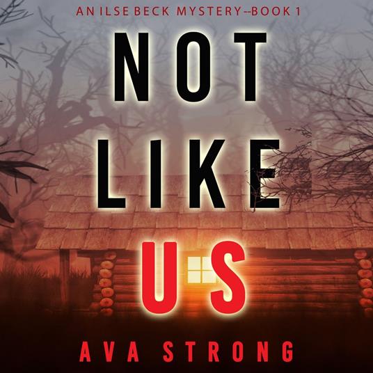 Not Like Us (An Ilse Beck FBI Suspense Thriller—Book 1)
