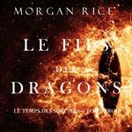 Le Fils des Dragons (Le Temps des Sorciers — Tome Trois)
