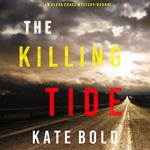 Killing Tide, The (An Alexa Chase Suspense Thriller—Book 2)