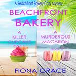 Beachfront Bakery Cozy Mystery Bundle, A: A Killer Cupcake (#1) and A Murderous Macaron (#2)