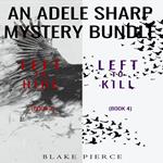 Adele Sharp Mystery Bundle, An: Left to Hide (#3) and Left to Kill (#4)
