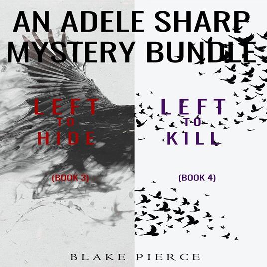 Adele Sharp Mystery Bundle, An: Left to Hide (#3) and Left to Kill (#4)