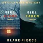 Ella Dark FBI Suspense Thriller Bundle, An: Girl, Alone (#1) and Girl, Taken (#2)