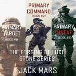 Forging of Luke Stone Bundle, The: Primary Target (#1), Primary Command (#2) and Primary Threat (#3)