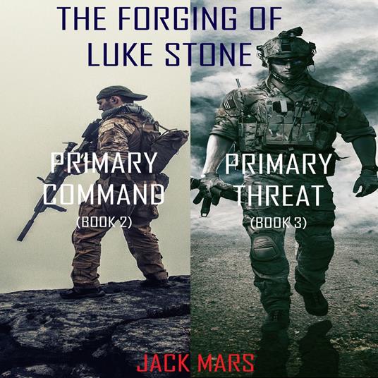 Forging of Luke Stone Bundle, The: Primary Target (#2) and Primary Threat (#3)