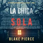 Girl, Alone (An Ella Dark FBI Suspense Thriller—Book 1)