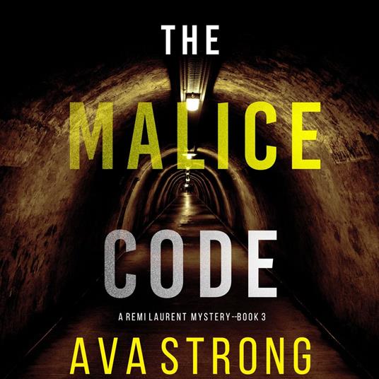 Malice Code, The (A Remi Laurent FBI Suspense Thriller—Book 3)