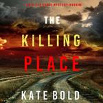Killing Place, The (An Alexa Chase Suspense Thriller—Book 6)