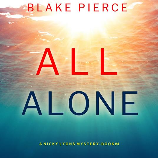 All Alone (A Nicky Lyons FBI Suspense Thriller—Book 4)