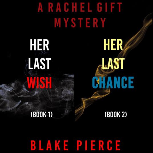 Rachel Gift Mystery Bundle, A: Her Last Wish (#1) and Her Last Chance (#2)