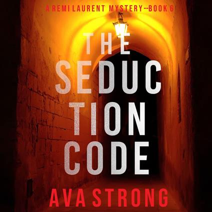 Seduction Code, The (A Remi Laurent FBI Suspense Thriller—Book 6)