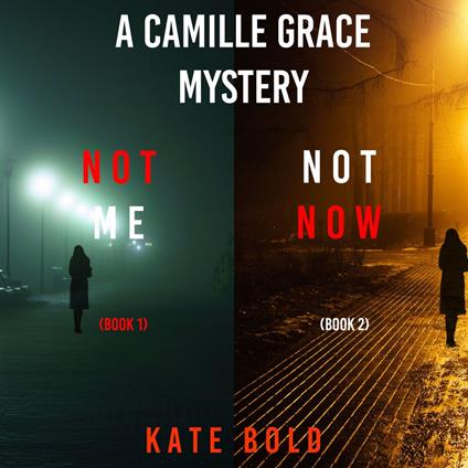 Camille Grace FBI Suspense Thriller Bundle, A: Not Me (#1) and Not Now (#2)