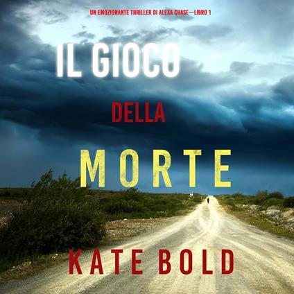 Il gioco della morte (Un emozionante thriller di Alexa Chase—Libro 1)