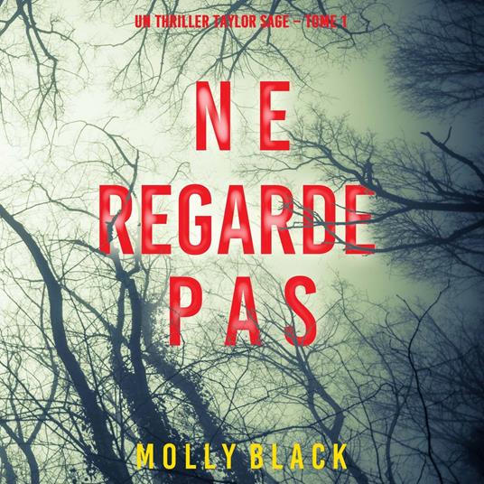 Ne Regarde Pas (Un thriller Taylor Sage – Tome 1)