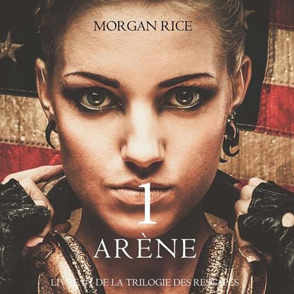 Arène Un: La Chasse aux Esclaves (Livre #1 de la Trilogie des Rescapés)