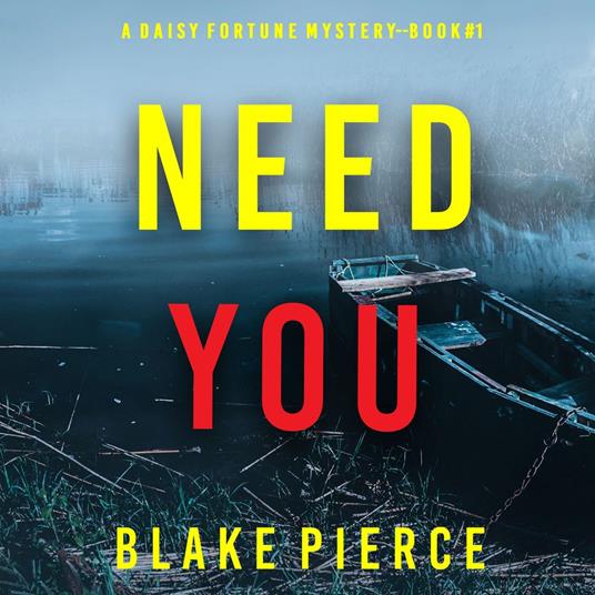 Need You (A Daisy Fortune Private Investigator Mystery—Book 1)