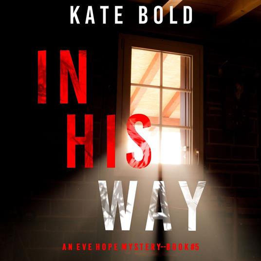 In His Way (An Eve Hope FBI Suspense Thriller—Book 5)