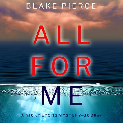 All For Me (A Nicky Lyons FBI Suspense Thriller—Book 7)