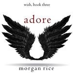 Adore (Wish, Book Three)