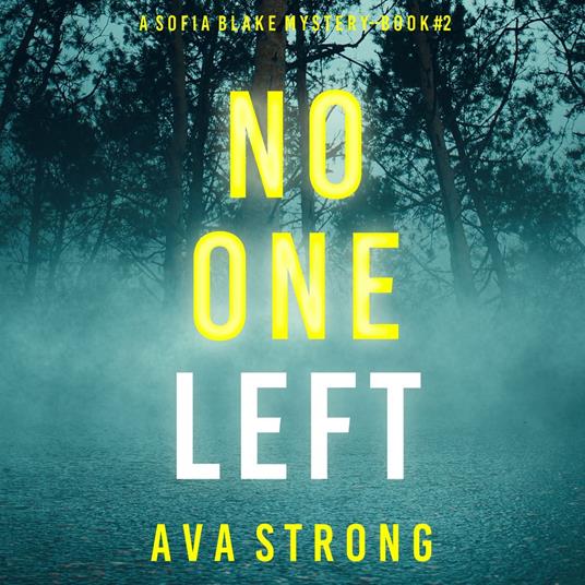 No One Left (A Sofia Blake FBI Suspense Thriller—Book Two)