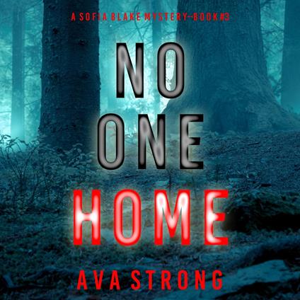 No One Home (A Sofia Blake FBI Suspense Thriller—Book Three)