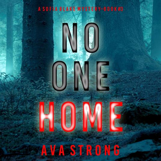 No One Home (A Sofia Blake FBI Suspense Thriller—Book Three)