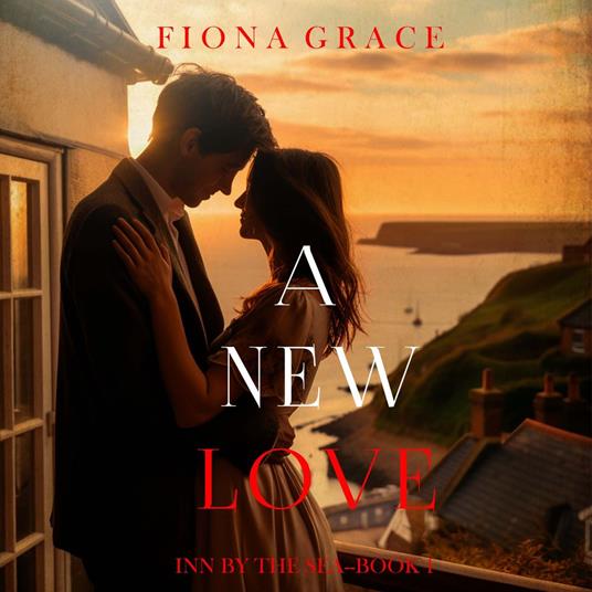 New Love, A (Inn by the Sea—Book One)