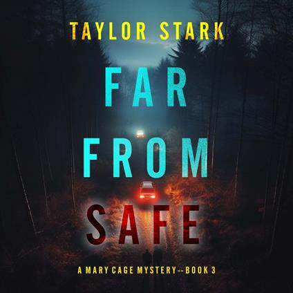 Far From Safe (A Mary Cage FBI Suspense Thriller—Book 3)