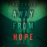 Away From Hope (A Nina Veil FBI Suspense Thriller—Book 3)
