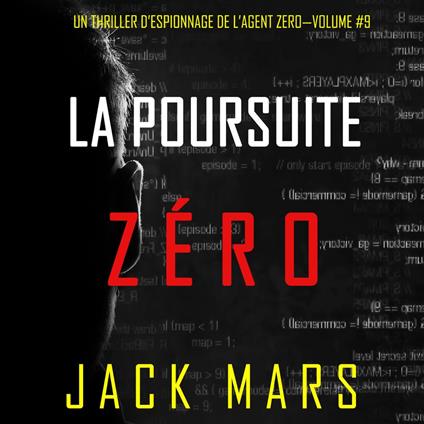La Poursuite Zéro (Un Thriller d’Espionnage de l’Agent Zéro—Volume #9)