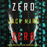 Zero Zero (Uno Spy Thriller della serie Agente Zero—Libro #11)