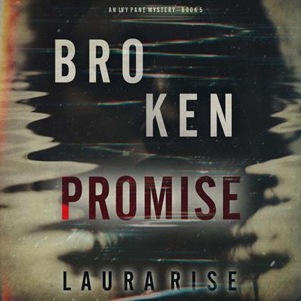 Broken Promise (An Ivy Pane Suspense Thriller—Book 5)