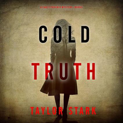Cold Truth (A Carly Phoenix FBI Suspense Thriller—Book 3)