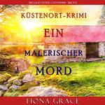 Ein malerischer Mord (Ein Cozy-Krimi mit Lacey Doyle – Buch 6)
