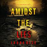 Amidst the Lies (A Tori Spark FBI Suspense Thriller—Book Five)