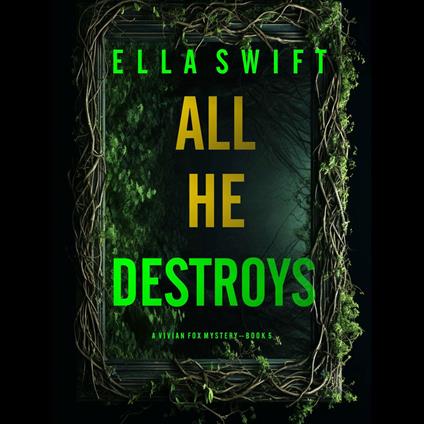 All He Destroys (A Vivian Fox Suspense Thriller—Book 5)