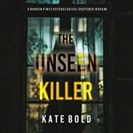 Unseen Killer (A Barren Pines Psychological Suspense—Book #3), The: An absolutely engrossing psychological thriller packed with twists you'll never see coming
