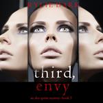 Third, Envy (An Alex Quinn Suspense Thriller—Book Three)