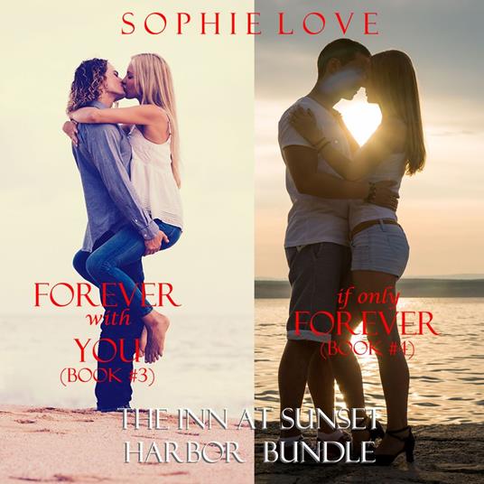 Inn at Sunset Harbor bundle, The: Forever, With You (#3) and If Only Forever (#4)