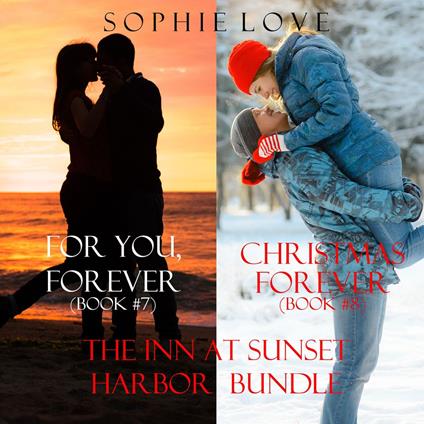 Inn at Sunset Harbor bundle, The: For You, Forever (#7) and Christmas Forever (#8)