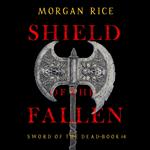 Shield of the Fallen (Sword of the Dead—Book Four)