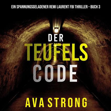 Der Teufelscode (Ein spannungsgeladener Remi Laurent FBI Thriller – Buch 3)