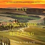 Eine erlesene Auseinandersetzung (Ein Toskanischer Weingarten Cozy-Krimi – Buch 6)