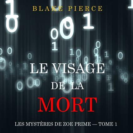 Le Visage de la Mort (Les Mystères de Zoe Prime — Tome 1)