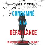 Condamné à la défaillance (Un Mystère Adèle Sharp – Volume 7)