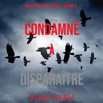 Condamné à Disparaître (Un Mystère Adèle Sharp – Volume 8)