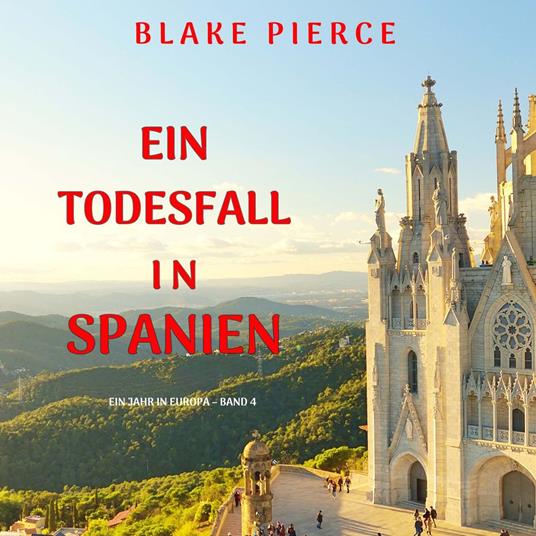 Ein Todesfall in Spanien (Ein Jahr in Europa – Band 4)